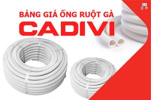 [Cập Nhật Giá] Ống Gen Ruột Gà Luồn Dây Điện - CADIVI
