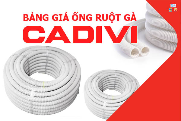 [Cập Nhật Giá] Ống Gen Ruột Gà Luồn Dây Điện - CADIVI