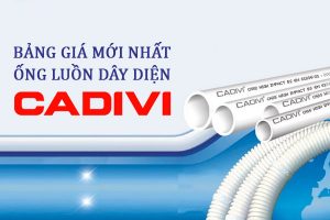 [Bảng Giá] Ống uPVC Luồn Dây Điện CADIVI - Ruột Gà - Ống Gen Cứng
