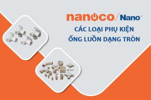 [Đơn Giá] Phụ Kiện Ống Gen Điện - Chính Hãng NANOCO