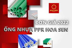Bảng báo Giá Ống Nhựa PPR Hoa Sen 2022 chi tiết nhất