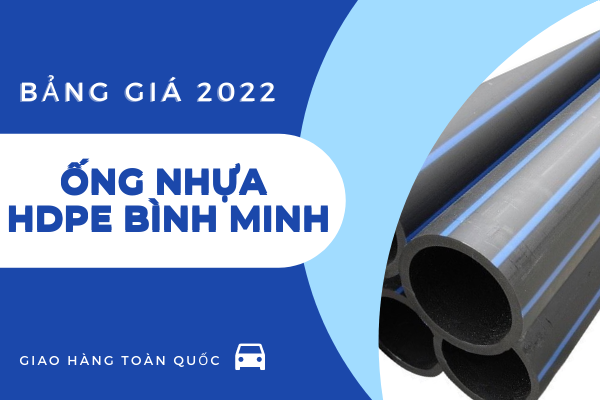 Công bố đơn Giá Ống Nhựa HDPE Bình Minh 2022 tốt nhất hiện nay