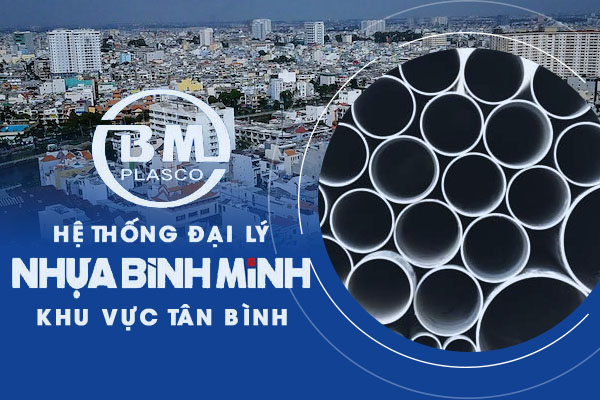 Hệ thống đại lý nhựa Bình Minh khu vực Tân Bình