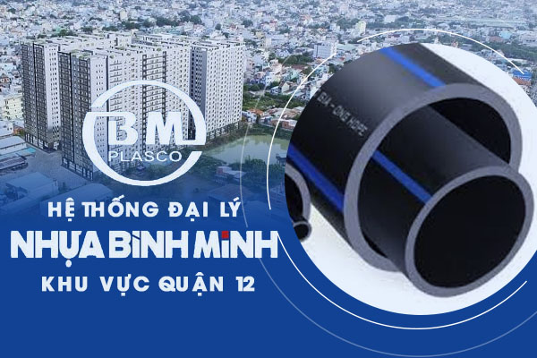 Hệ thống đại lý nhựa Bình Minh khu vực quận 12