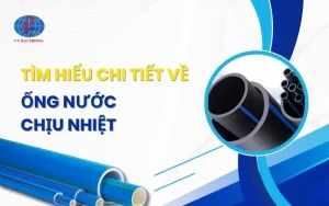 Tìm Hiểu Chi Tiết Về Ống Nước Chịu Nhiệt Bình Minh