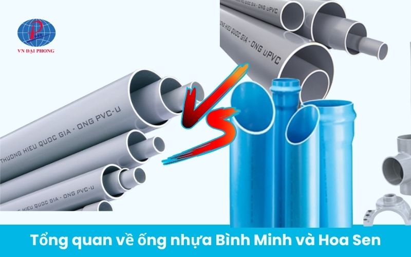 Tổng quan về thương hiệu ống nhựa Bình Minh và Hoa Sen