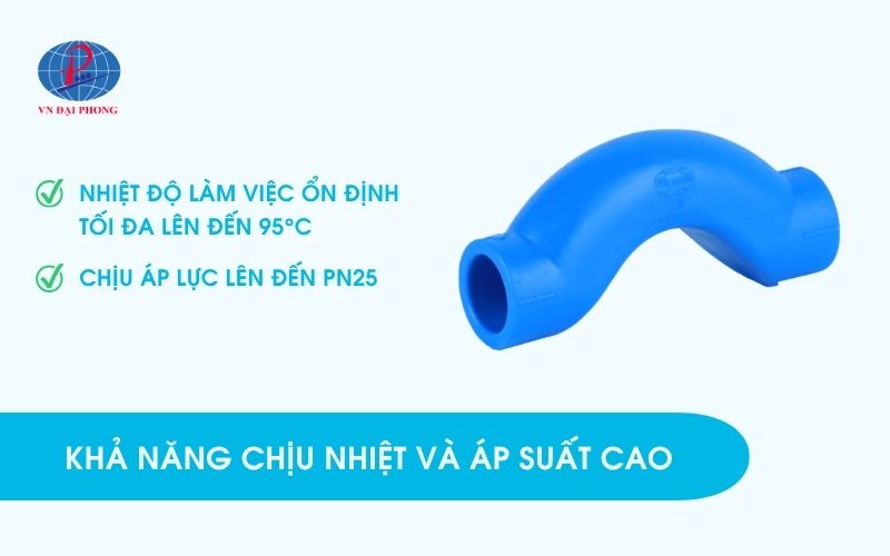 Khả năng chịu nhiệt và áp suất cao